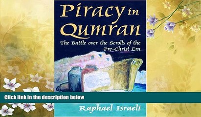 different   Piracy in Qumran: The Battle over the Scrolls of the Pre-Christ Era