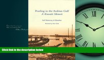 For you Pearling in the Arabian Gulf: A Kuwaiti Memoir