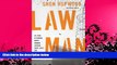 FAVORITE BOOK  Law Man: My Story of Robbing Banks, Winning Supreme Court Cases, and Finding