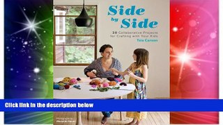 READ FULL  Side by Side: 20 Collaborative Projects for Crafting with Your Kids  Premium PDF Full