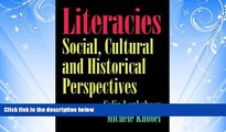 READ book  Literacies: Social, Cultural and Historical Perspectives  FREE BOOOK ONLINE