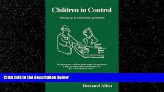 EBOOK ONLINE  Children in Control: Facing Up to Behaviour Problems  DOWNLOAD ONLINE