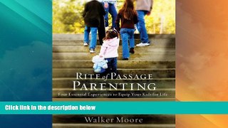 Big Deals  Rite of Passage Parenting Workbook  Full Read Most Wanted