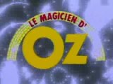 LE MAGICIEN D'OZ (GENERIQUE DESSIN ANIMÉ)