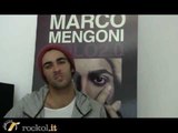 Marco Mengoni racconta a Rockol 