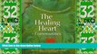 Big Deals  The Healing Heart for Communities: Storytelling for Strong and Healthy Communities