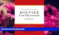 read here  The Wolters Kluwer Bouvier Law Dictionary: Quick Reference