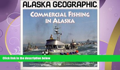 Choose Book Commercial Fishing in Alaska (Alaska Geographic)