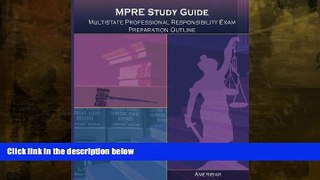 different   MPRE Study Guide: Multistate Professional Responsibility Examination Outline Study