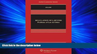 FULL ONLINE  Regulation of Lawyers: Problems of Law   Ethics, 9th Edition