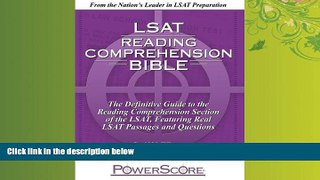 FULL ONLINE  The PowerScore LSAT Reading Comprehension Bible