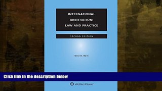 different   International Arbitration: Law and Practice