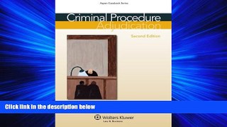 read here  Criminal Procedure: Adjudication, Second Edition (Aspen Casebook)
