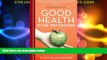 Big Deals  Good Health in the 21st Century: A Family Doctor s Unconventional Guide  Full Read Most