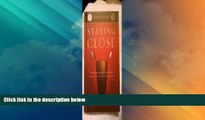 Big Deals  Staying Close: Stopping the Natural Drift Towards Isolation in Marriage  Full Read Best