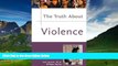 Books to Read  The Truth About Violence  Full Ebooks Most Wanted