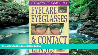 Big Deals  Complete Guide to Eyecare, Eyeglasses and Contact Lenses  Full Ebooks Best Seller