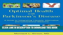 [Read PDF] Optimal Health with Parkinson s Disease: A Guide to Integrating Lifestyle, Alternative,