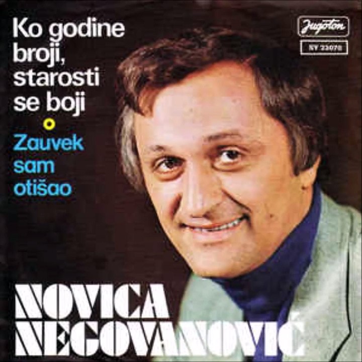 Novica Negovanovic-Ko Godine Broji Starosti Se Boji
