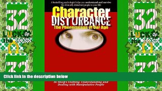 Big Deals  Character Disturbance: the phenomenon of our age  Best Seller Books Best Seller