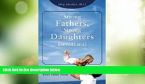 Big Deals  Strong Fathers, Strong Daughters Devotional: 52 Devotions Every Father Needs  Best