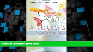 Big Deals  A Mother s Legacy: Your Life Story in Your Own Words  Full Read Best Seller