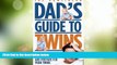 Big Deals  Dad s Guide to Twins: How to Survive the Twin Pregnancy and Prepare for Your Twins