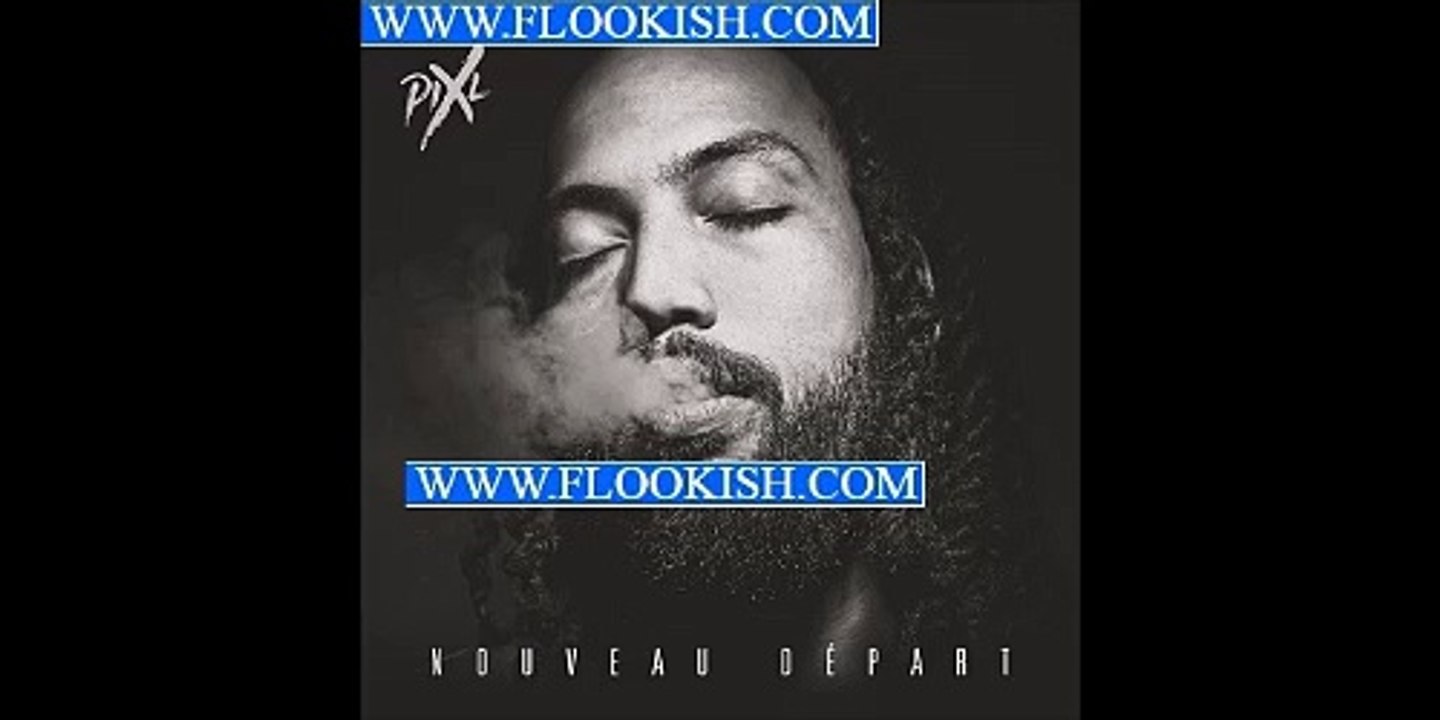 Pix'L - Interlude feat. Adjah ( Nouveau départ 2016 )