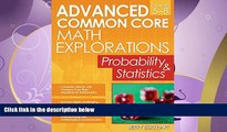 READ book  Advanced Common Core Math Explorations: Probability and Statistics READ ONLINE