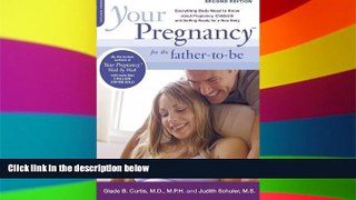 Must Have  Your Pregnancy for the Father-to-Be: Everything Dads Need to Know about Pregnancy,