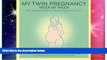 READ FULL  My Twin Pregnancy Week by Week: The Ultimate Planner for Moms Expecting Twins  READ
