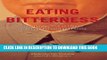 [Read PDF] Eating Bitterness: New Perspectives on China s Great Leap Forward and Famine