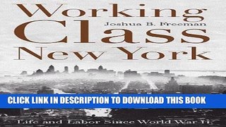 [PDF] Working-Class New York: Life and Labor Since World War II Popular Online