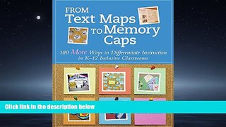 Free [PDF] Downlaod  From Text Maps to Memory Caps: 100 More Ways to Differentiate Instruction in