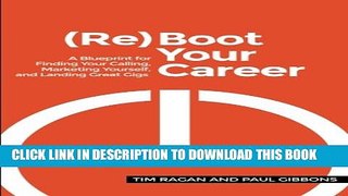 New Book Reboot Your Career: A Blueprint for Finding Your Calling, Marketing Yourself,and Landing