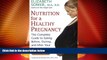 Big Deals  Nutrition for a Healthy Pregnancy, Revised Edition: The Complete Guide to Eating