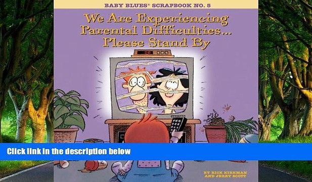 READ NOW We Are Experiencing Parental Difficulties...Please Stand By: Baby Blues Scrapbook No. 5