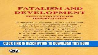 [PDF] Fatalism and Development: Nepal s Struggle for Modernization Popular Colection
