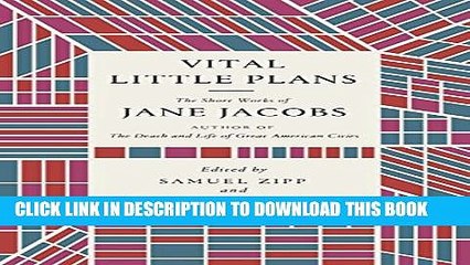 [PDF] Vital Little Plans: The Short Works of Jane Jacobs Full Online