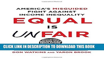 [Read PDF] Equal Is Unfair: America s Misguided Fight Against Income Inequality Download Online