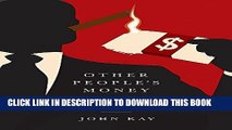 [Read PDF] Other People s Money: The Real Business of Finance Ebook Free