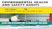 [Read PDF] Environmental Health and Safety Audits Ebook Free