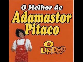Adamastor Pitaco - Piadas de bebado