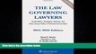 complete  The Law Governing Lawyers: Model Rules, Standards, Statutes, and State Lawyer Rules of