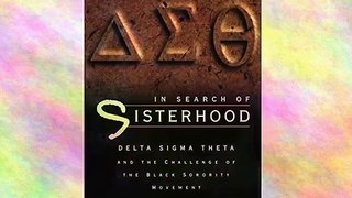 In Search of Sisterhood - Delta Sigma Theta and the Challenge of the Black Sorority E-Book