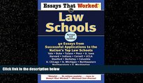 complete  Essays That Worked for Law Schools: 40 Essays from Successful Applications to the Nation