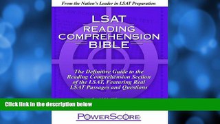 FAVORITE BOOK  The PowerScore LSAT Reading Comprehension Bible