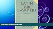 complete  Latin for Lawyers. Containing I: A Course in Latin, with Legal Maxims and Phrases As a