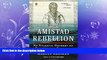 different   The Amistad Rebellion: An Atlantic Odyssey of Slavery and Freedom