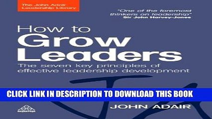 [PDF] How to Grow Leaders: The Seven Key Principles of Effective Development Popular Online